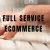 Full service ecommerce